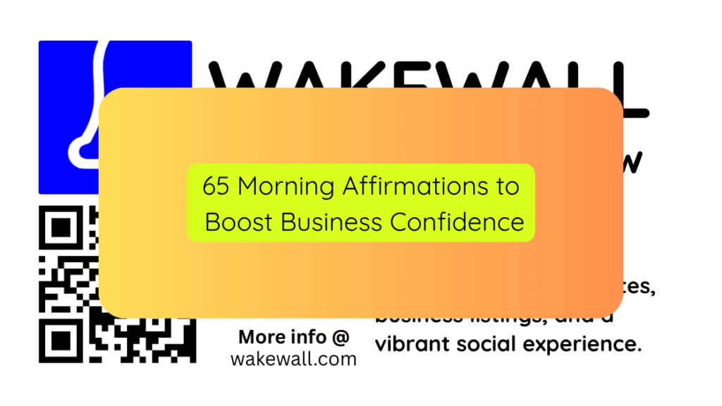 65 Morning Affirmations to Boost Business Confidence