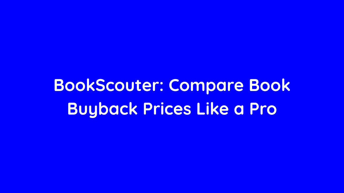 BookScouter Compare Book Buyback Prices Like a Pro