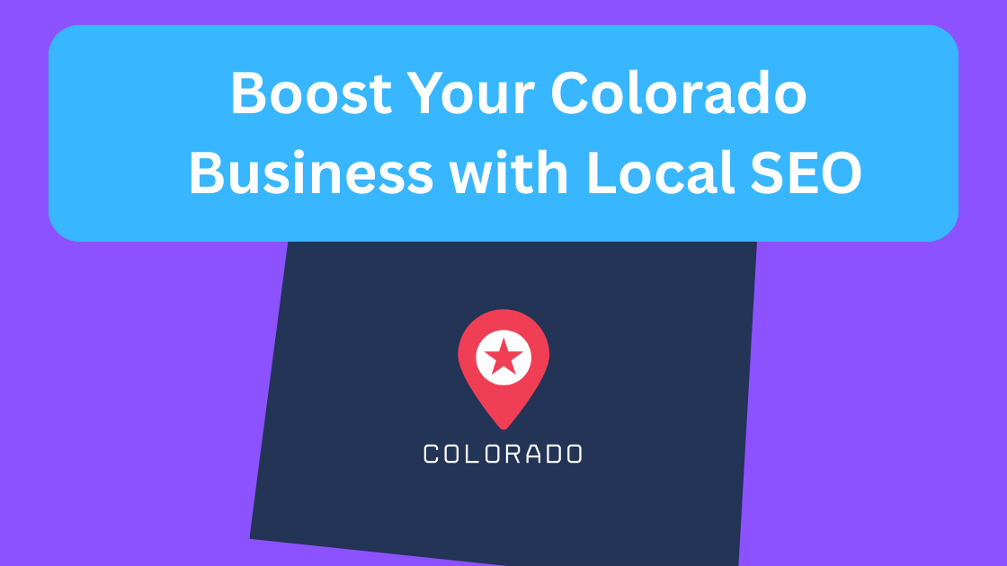Boost Your Colorado Business with Local SEO