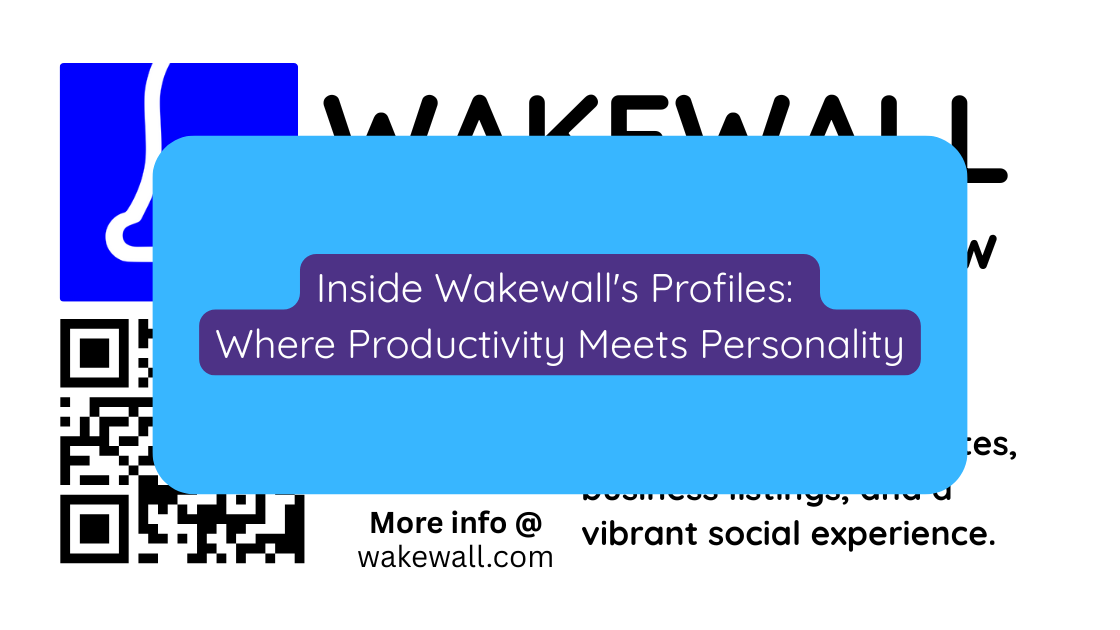 Inside Wakewall's Profiles Where Productivity Meets Personality