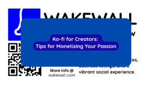 Ko-fi for Creators Tips for Monetizing Your Passion