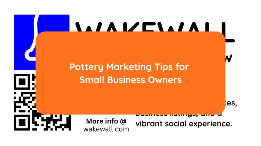 Pottery Marketing Tips for Small Business Owners