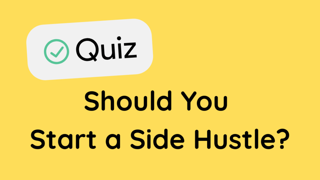 should i start a side hustle quiz?