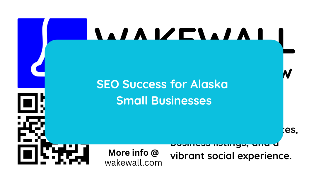 SEO Success for Alaska Small Businesses