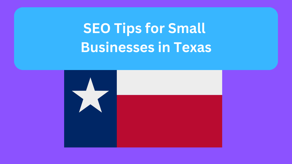 SEO Tips for Small Businesses in Texas