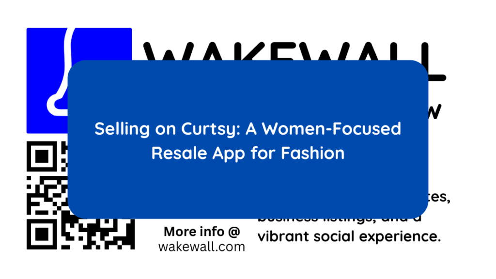 Selling on Curtsy A Women-Focused Resale App for Fashion