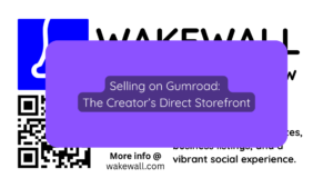 Selling on Gumroad The Creator’s Direct Storefront