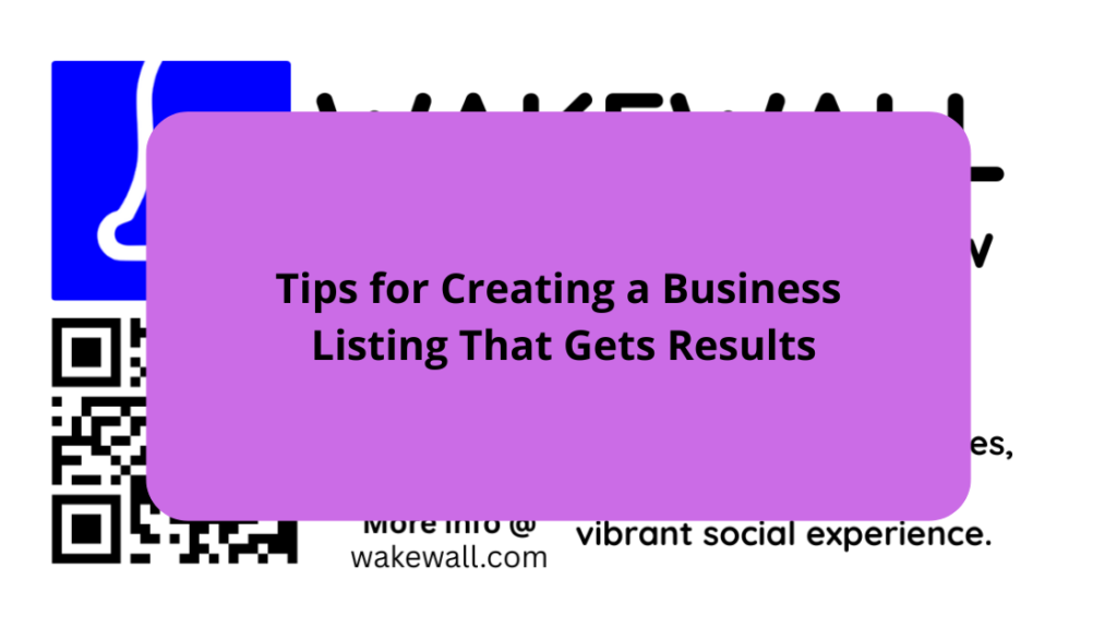 Tips for Creating a Business Listing That Gets Results