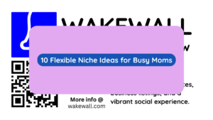 10 Flexible Niche Ideas for Busy Moms