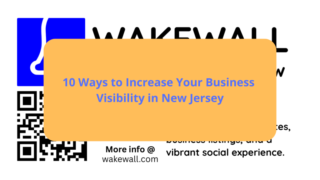10 Ways to Increase Your Business Visibility in New Jersey