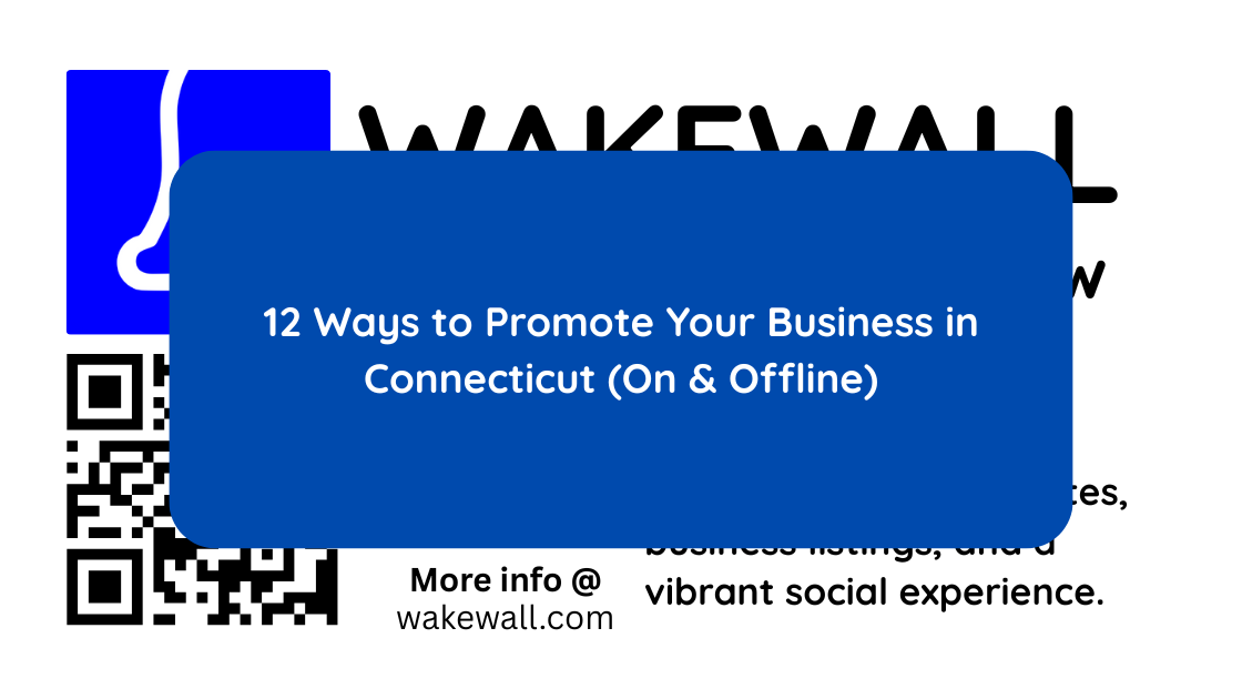 12 Ways to Promote Your Business in Connecticut (On & Offline)
