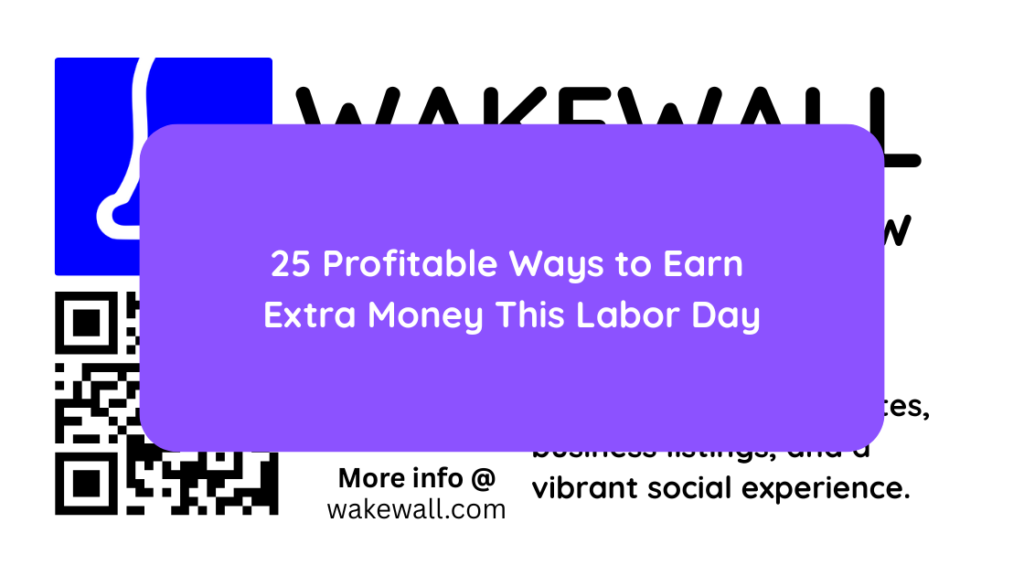 25 Profitable Ways to Earn Extra Money This Labor Day