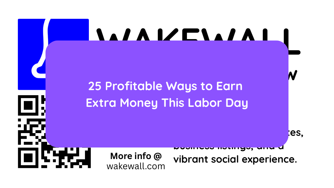 25 Profitable Ways to Earn Extra Money This Labor Day