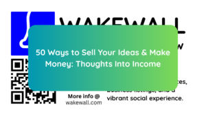 50 Ways to Sell Your Ideas & Make Money Thoughts Into Income