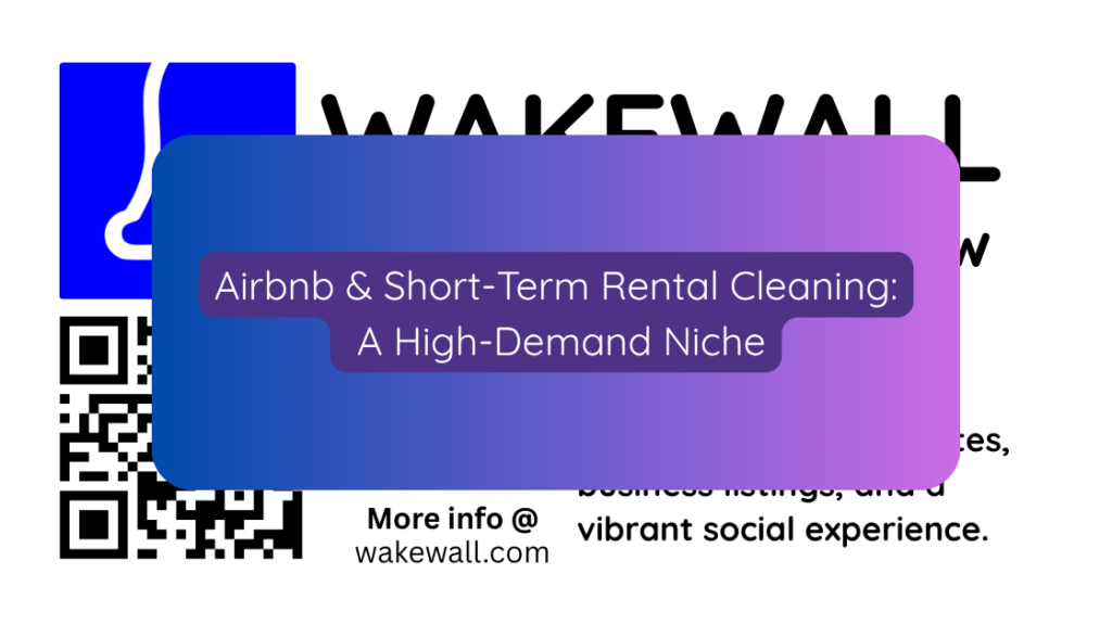 Airbnb & Short-Term Rental Cleaning A High-Demand Niche