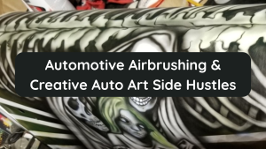 Automotive Airbrushing & Creative Auto Art Side Hustles