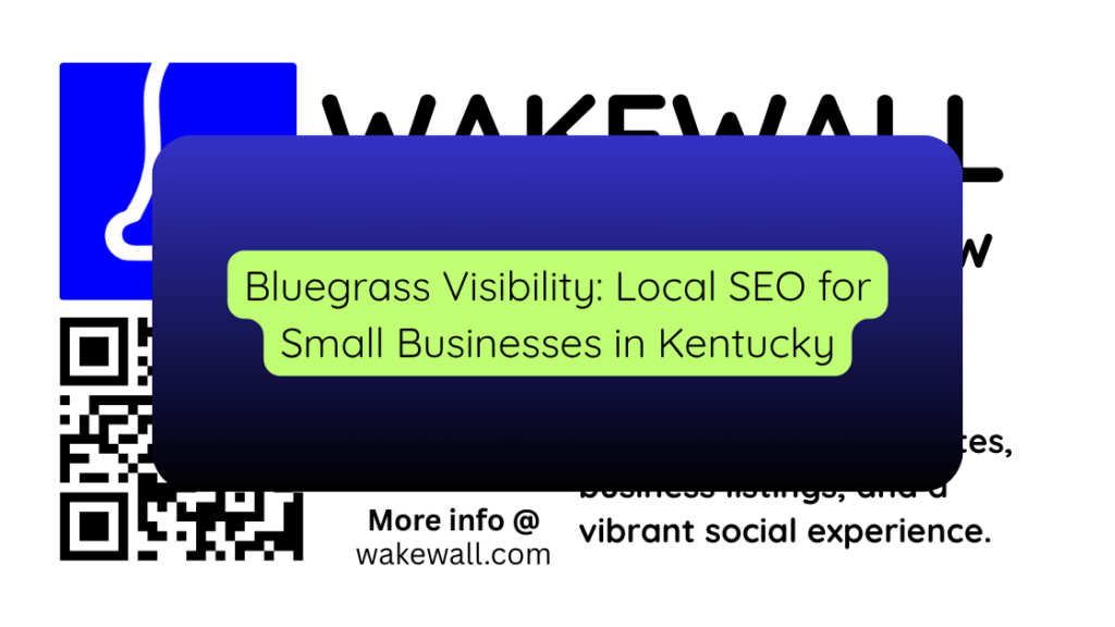 Bluegrass Visibility Local SEO for Small Businesses in Kentucky