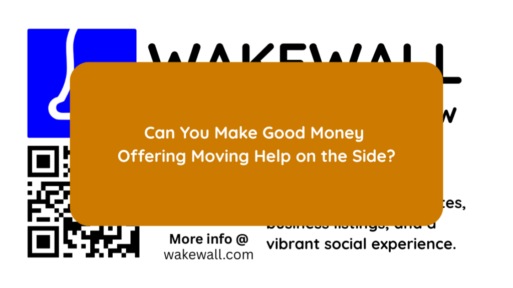 Can You Make Good Money Offering Moving Help on the Side