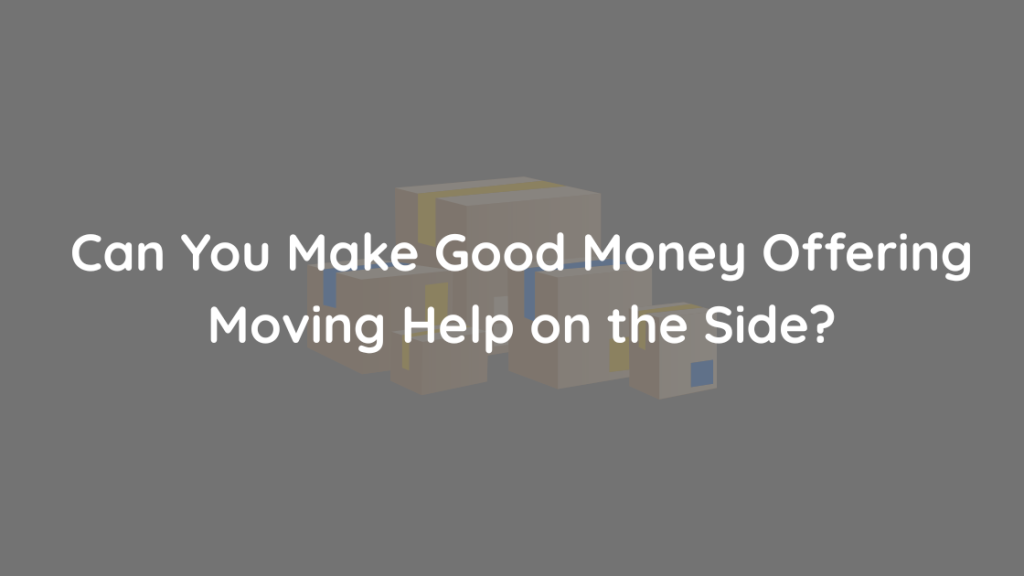Absolutely. Whether you're strong, own a truck, or just have time on weekends, moving help is one of the simplest and most profitable local side hustles you can start today. People move year-round and constantly need help lifting, loading, and transporting their stuff—without paying full-service moving company rates.