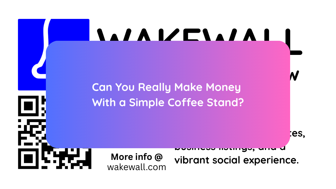 Can You Really Make Money With a Simple Coffee Stand