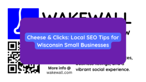 Cheese & Clicks Local SEO Tips for Wisconsin Small Businesses