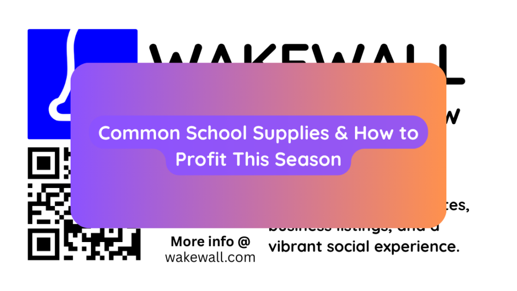 Common School Supplies & How to Profit This Season