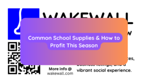 Common School Supplies & How to Profit This Season
