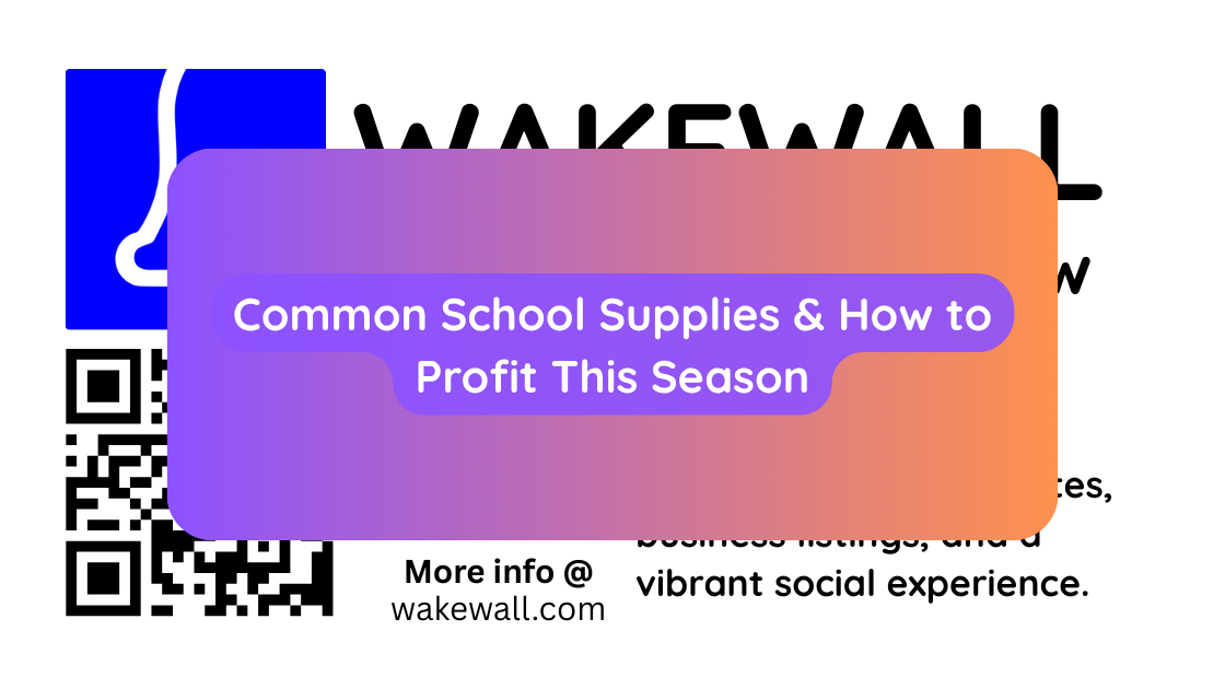 Common School Supplies & How to Profit This Season