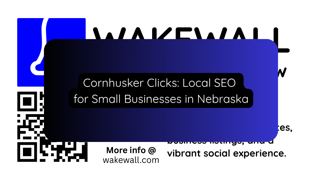 Cornhusker Clicks Local SEO for Small Businesses in Nebraska
