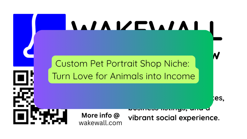 Custom Pet Portrait Shop Niche Turn Love for Animals into Income