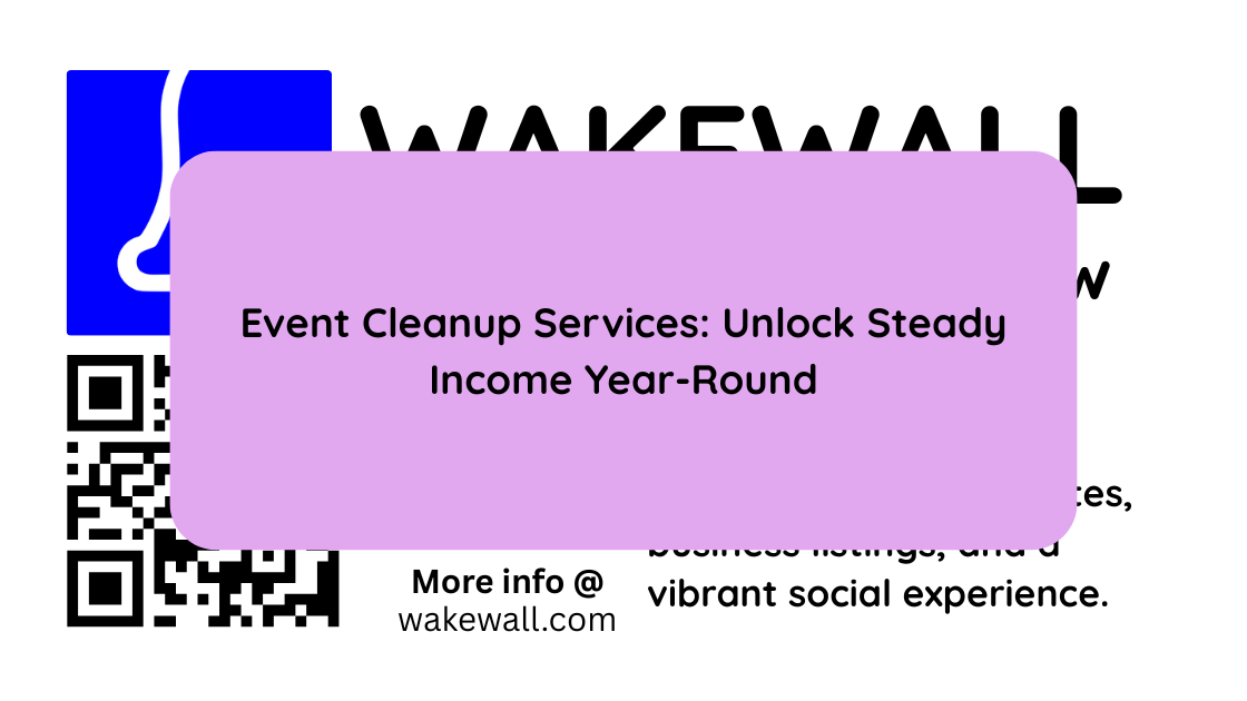 Event Cleanup Services Unlock Steady Income Year-Round