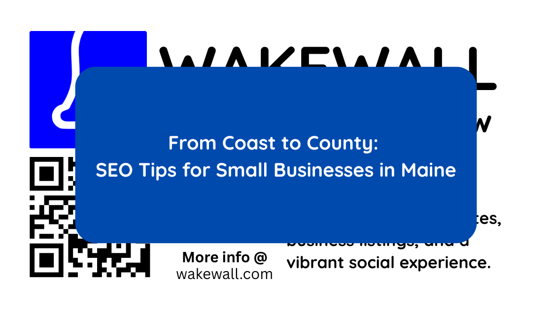 From Coast to County SEO Tips for Small Businesses in Maine
