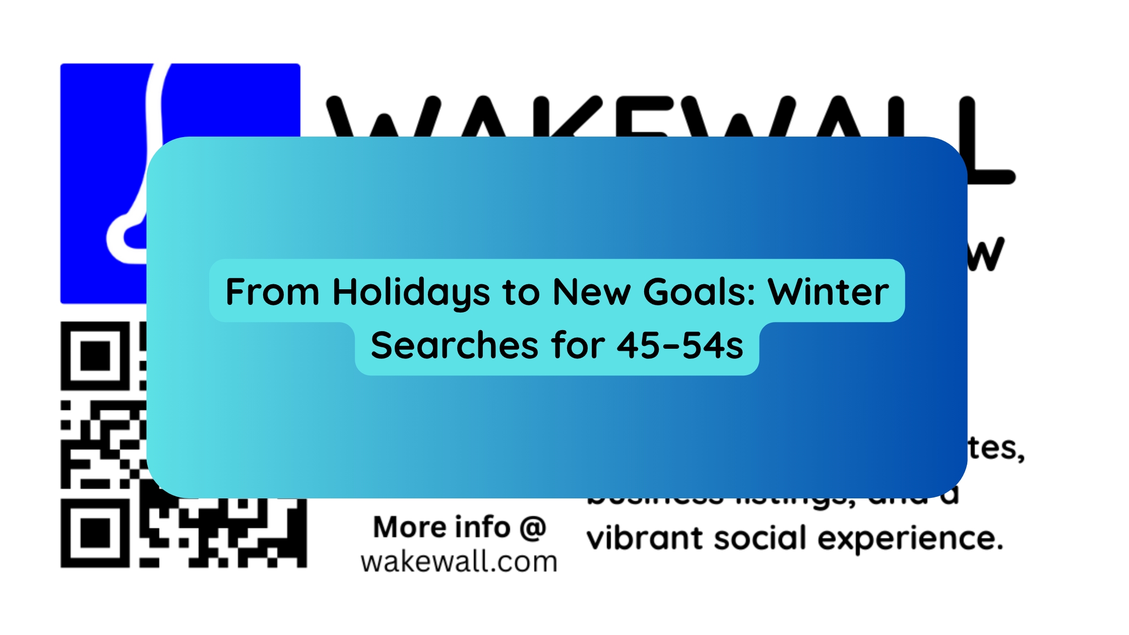 From Holidays to New Goals Winter Searches for 45–54s