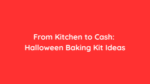 From Kitchen to Cash Halloween Baking Kit Ideas