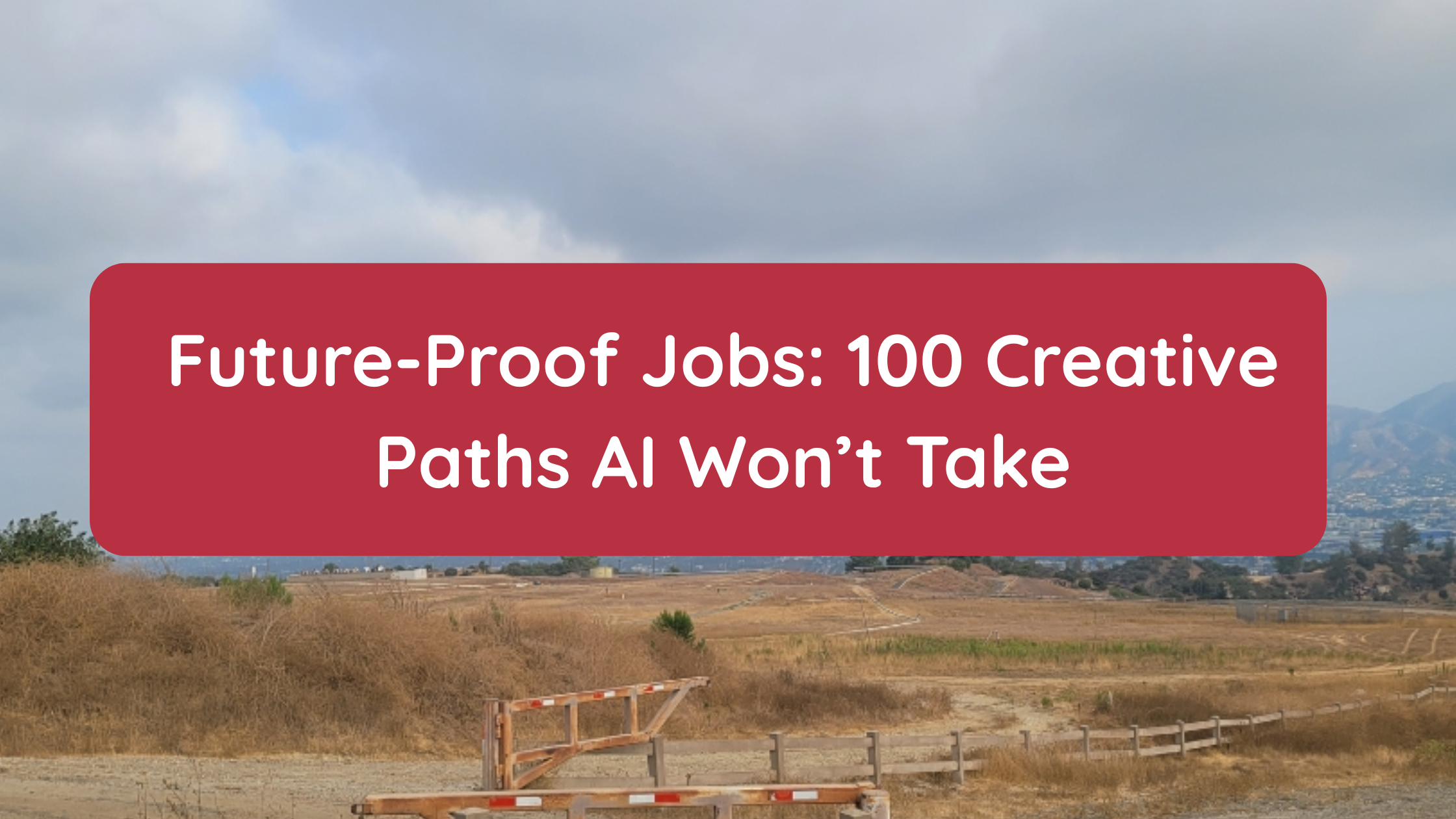 Future-Proof Jobs 100 Creative Paths AI Won’t Take