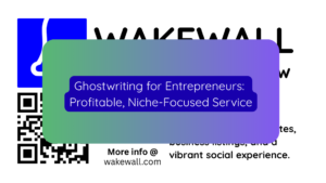 Ghostwriting for Entrepreneurs Profitable, Niche-Focused Service