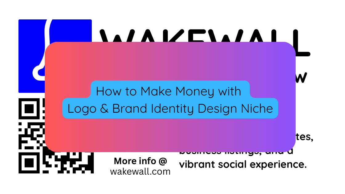 How to Make Money with Logo & Brand Identity Design Niche