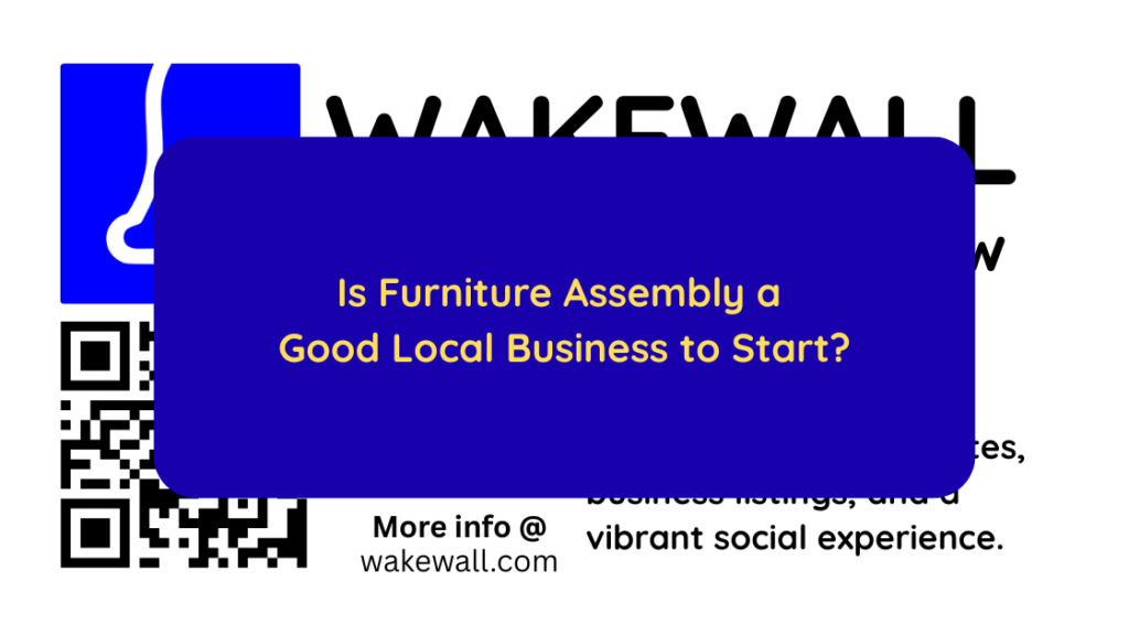 Is Furniture Assembly a Good Local Business to Start