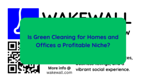 Is Green Cleaning for Homes and Offices a Profitable Niche