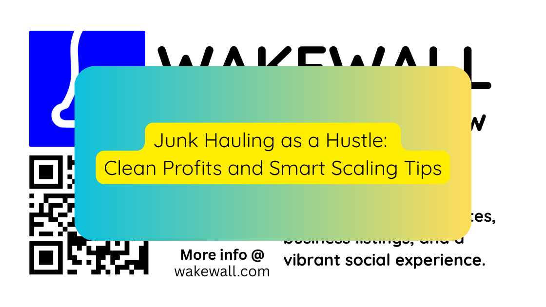 Junk Hauling as a Hustle Clean Profits and Smart Scaling Tips