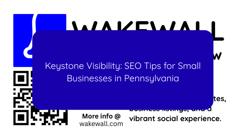 Keystone Visibility SEO Tips for Small Businesses in Pennsylvania