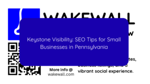 Keystone Visibility SEO Tips for Small Businesses in Pennsylvania