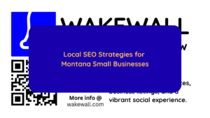 Local SEO Strategies for Montana Small Businesses