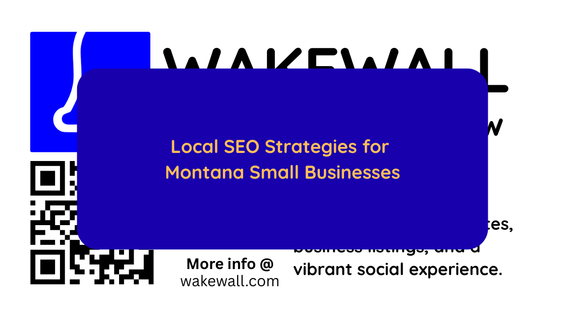 Local SEO Strategies for Montana Small Businesses