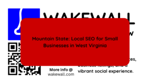 Mountain State Local SEO for Small Businesses in West Virginia