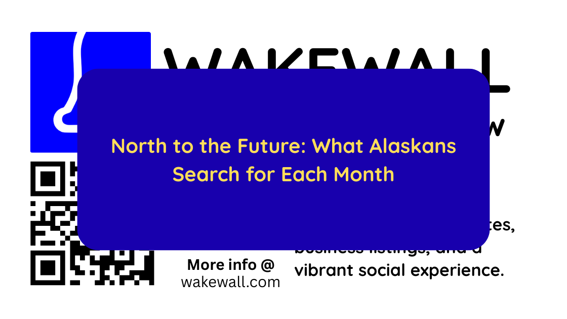 North to the Future What Alaskans Search for Each Month