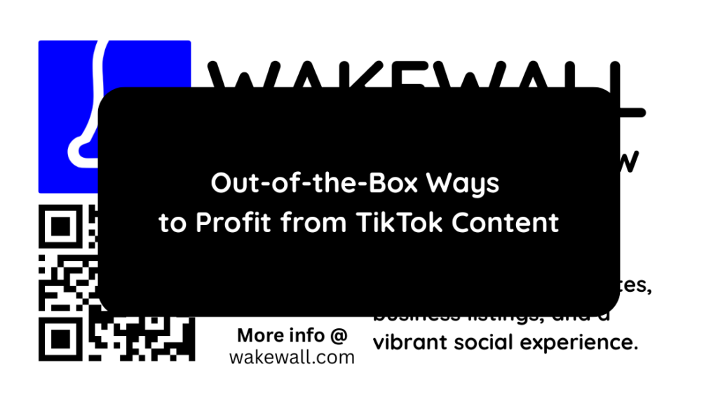 Out-of-the-Box Ways to Profit from TikTok Content