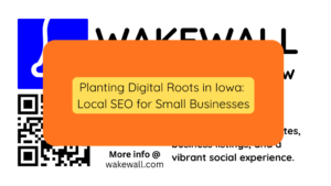 Planting Digital Roots in Iowa Local SEO for Small Businesses