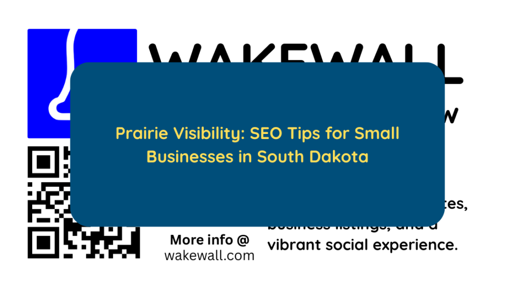 Prairie Visibility SEO Tips for Small Businesses in South Dakota