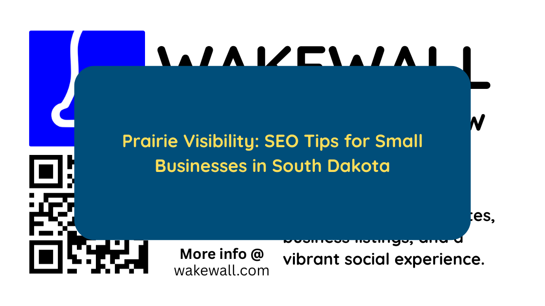 Prairie Visibility SEO Tips for Small Businesses in South Dakota